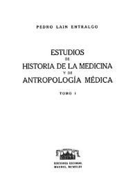 Estudios de historia de la medicina y de antropología médica. Tomo I
