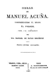 Obras de Manuel Acuña : comprendiendo el drama El Pasado
