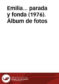 Emilia... parada y fonda (1976). Álbum de fotos