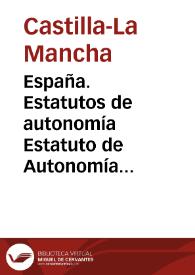 España. Estatutos de autonomía. Estatuto de Autonomía para Castilla-La Mancha
