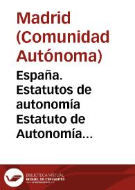 España. Estatutos de autonomía. Estatuto de Autonomía para Madrid