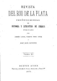Revista del Río de la Plata : periódico mensual de Historia y Literatura de América. Tomo XI, 1875