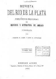 Revista del Río de la Plata : periódico mensual de Historia y Literatura de América. Tomo XII, 1876