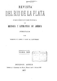 Revista del Río de la Plata : periódico mensual de Historia y Literatura de América. Tomo XIII, 1877