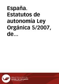 España. Estatutos de autonomía. Ley Orgánica 5/2007, de 20 de abril, de Reforma del Estatuto de Autonomía de Aragón