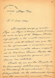 Carta de M. Macías a F. Fita agradeciéndole la benevolencia con la que ha tratado su obra de la Epigrafía romana de Astorga y las correcciones señaladas, que tendrá en cuenta para cuando lo publique en un volumen