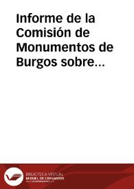 Informe de la Comisión de Monumentos de Burgos sobre hallazgos arqueológicos en Sasamón, Ibeas de Juarros y en el castillo de Gumiel de Hizán.