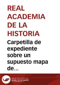 Carpetilla de expediente sobre un supuesto mapa de Peutinger