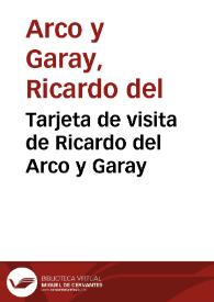 Tarjeta de visita de Ricardo del Arco y Garay