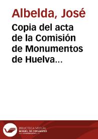 Copia del acta de la Comisión de Monumentos de Huelva de fecha 12 de Diciembre de 1921 en la que se describe la visita realizada a la Iglesia de San Martín de Niebla