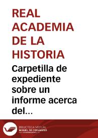 Carpetilla de expediente sobre un informe acerca del valor histórico del castillo de la Mota en Valladolid.