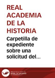 Carpetilla de expediente sobre una solicitud del Alcalde de Medina del Campo para que se despache con prontitud el informe pendiente de declaración como Monumento Nacional del castillo de la Mota.