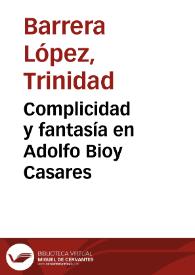 Complicidad y fantasía en Adolfo Bioy Casares