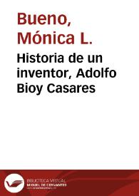Historia de un inventor, Adolfo Bioy Casares