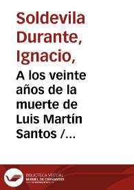 A los veinte años de la muerte de Luis Martín Santos