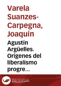Agustín Argüelles. Orígenes del liberalismo progresista