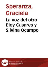 La voz del otro : Bioy Casares y Silvina Ocampo