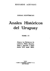 Anales históricos del Uruguay. Tomo 4. Abarca los Gobiernos de Latorre, Vidal, Santos, Tajes y Herrera y Obes, desde 1876 hasta 1894