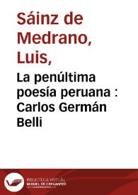 La penúltima poesía peruana : Carlos Germán Belli