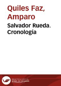 Salvador Rueda. Cronología