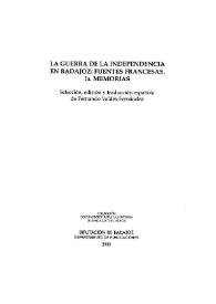 La Guerra de la Independencia en Badajoz : fuentes francesas, 1a. Memorias