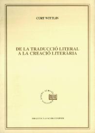 De la traducció literal a la creació literària : estudis filològics i literaris sobre textos antics catalans i valencians