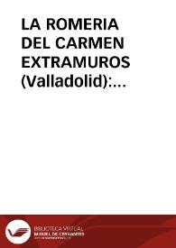 LA ROMERIA DEL CARMEN EXTRAMUROS (Valladolid): Aproximación a su estudio