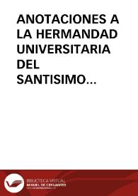 ANOTACIONES A LA HERMANDAD UNIVERSITARIA DEL SANTISIMO CRISTO DE LA LUZ DE VALLADOLID