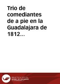 Trio de comediantes de a pie en la Guadalajara de 1812 a 1815