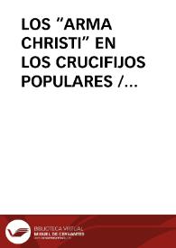 LOS “ARMA CHRISTI” EN LOS CRUCIFIJOS POPULARES