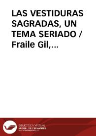 LAS VESTIDURAS SAGRADAS, UN TEMA SERIADO