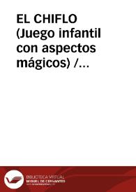 EL CHIFLO  (Juego infantil con aspectos mágicos)