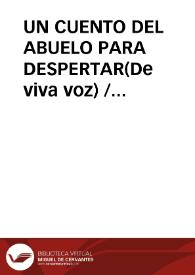 UN CUENTO DEL ABUELO PARA DESPERTAR(De viva voz)