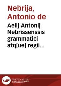 Aelij Antonij Nebrissenssis grammatici atq[ue] regii historiographi Repetitio septima de ponderibus