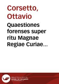 Quaestiones forenses super ritu Magnae Regiae Curiae Regni Siciliae :