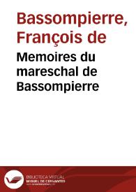 Memoires du mareschal de Bassompierre