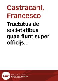 Tractatus de societatibus quae fiunt super officijs Romanae Curiae
