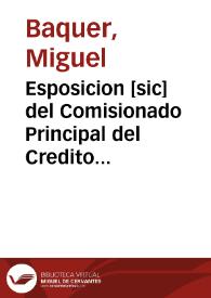 Esposicion [sic] del Comisionado Principal del Credito Publico de la provincia de Madrid al Congreso Nacional, en que contesta con demostraciones, que en su caso probará á las inculcaciones de que hace mérito el dictamen de la Comision de Cortes y de Visita del Crédito Público, presentado á las mismas con fecha 19 de Mayo de 1822