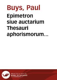 Epimetron siue auctarium Thesauri aphorismorum politicorum, hoc est Quaestionum politicarum seu De administrandae reipublicae ratione libri tres