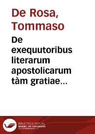 De exequutoribus literarum apostolicarum tàm gratiae quàm iustitiae