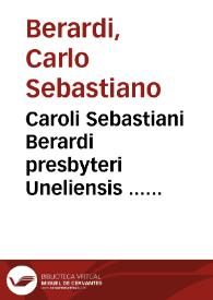 Caroli Sebastiani Berardi presbyteri Uneliensis ... Commentaria in jus ecclesiasticum universum