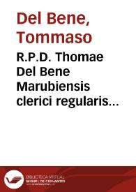 R.P.D. Thomae Del Bene Marubiensis clerici regularis ... De immunitate et iurisdictione ecclesiastica