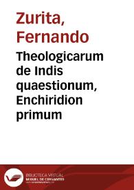 Theologicarum de Indis quaestionum, Enchiridion primum