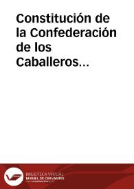 Constitución de la Confederación de los Caballeros Comuneros y Reglamento para el gobierno interior de las fortalezas, torres y castillos de todas las merindades de España...