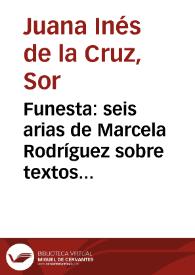Funesta: seis arias de Marcela Rodríguez sobre textos de Sor Juana Inés de la Cruz. 09: Adúltera enemiga. 