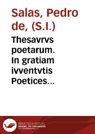 Thesavrvs poetarum. In gratiam ivventvtis Poetices studiose defossus