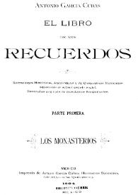 El libro de mis recuerdos: narraciones históricas, anecdóticas y de costumbres mexicanas anteriores al actual estado social. Primera parte