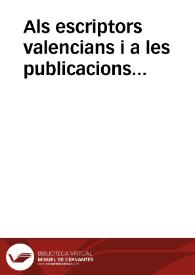 Als escriptors valencians i a les publicacions valencianes
