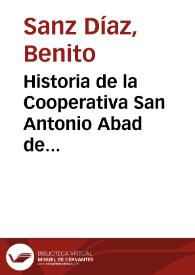 Historia de la Cooperativa San Antonio Abad de Villamalea (Albacete). (1946-1977) : La cooperativa como plataforma de lucha legal de los comunistas...
