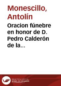 Oracion fúnebre en honor de D. Pedro Calderón de la Barca : pronunciada ...